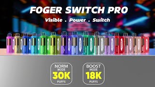 FOGER DISPOSABLE PODS-SWITCH PRO-30K PUFFS-5% NIC.-19ML-5CT